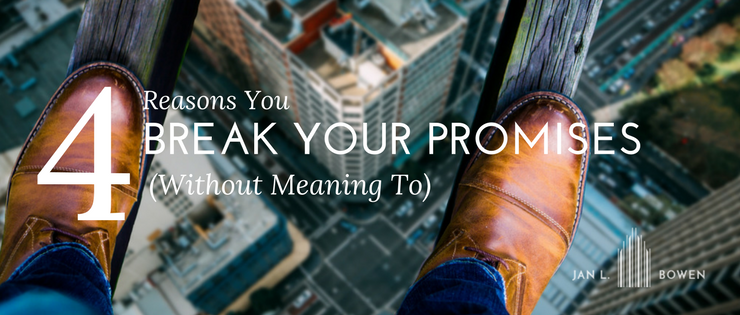 4 reasons you break promises without meaning to with feet high over a city
