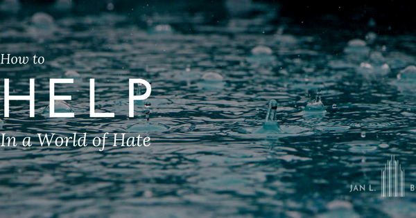 help in a world of hate
