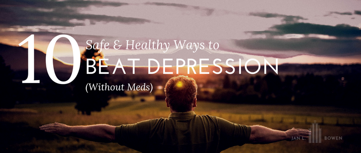 10 safe ways to beat depression